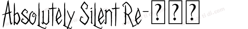 Absolutely Silent Re字体转换 Absolutely Silent Re字体转换